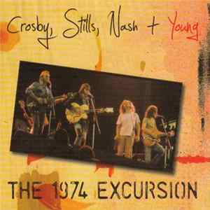 Crosby, Stills, Nash & Young - The 1974 Excursion FLAC album
