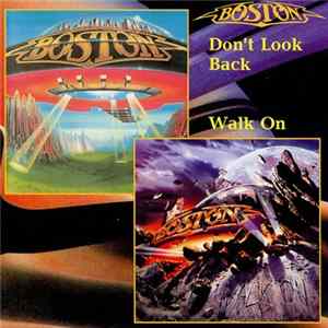 Boston - Don't Look Back / Walk On FLAC album