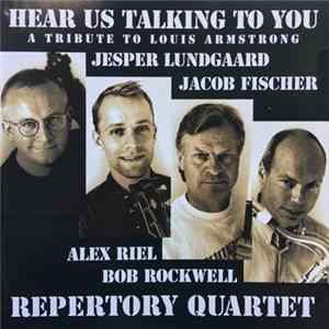 Repertory Quartet - Hear Us Talking to You - A Tribute to Louis Armstrong FLAC album