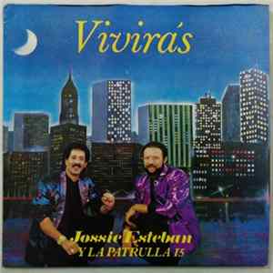 Jossie Esteban Y La Patrulla 15 - Vivirás FLAC album