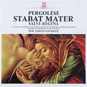 Pergolèse, Societa Cameristica Di Lugano, Edwin Loehrer - Stabat Mater / Salve Regina FLAC album