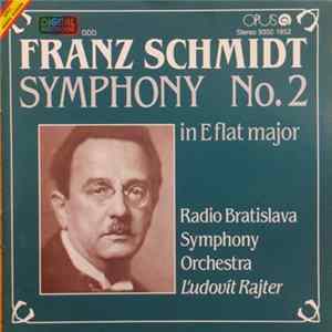 Franz Schmidt -- Ľudovít Rajter, Bratislava Radio Symphony Orchestra - Symphony No. 2 In E Flat Major FLAC album