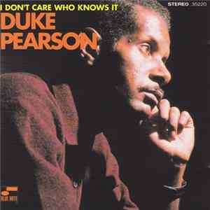 Duke Pearson - I Don't Care Who Knows It FLAC album