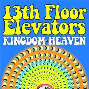 13th Floor Elevators - Kingdom Of Heaven FLAC album