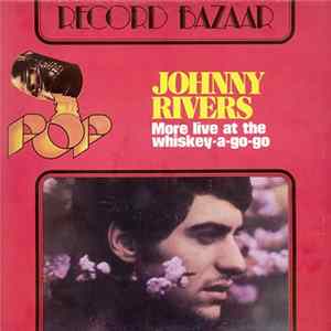 Johnny Rivers - More Live At The Whiskey-A-Go-Go FLAC album