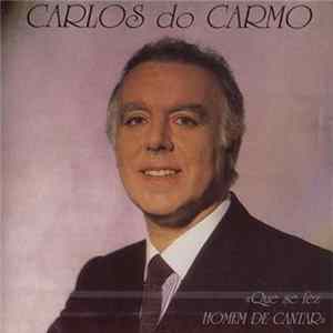 Carlos Do Carmo - Que Se Fez Homem De Cantar FLAC album