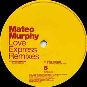 Mateo Murphy - Love Express Remixes FLAC album