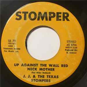 John & The Texas Stompers - Up Against the Wall Red Neck Mother FLAC album