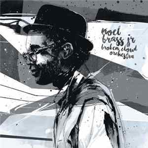 Noel Brass Jr. - Broken Cloud Orchestra FLAC album