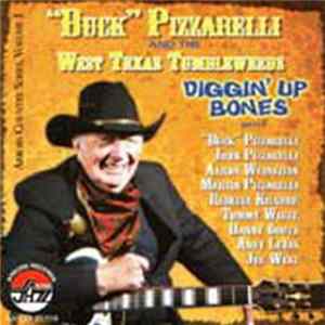 "Buck" Pizzarelli And The West Texas Tumbleweeds - Diggin' Up Bones FLAC album