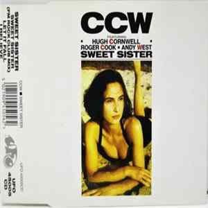 CCW Featuring Hugh Cornwell, Roger Cook, Andy West - Sweet Sister FLAC album