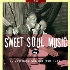 Various - Sweet Soul Music - 30 Scorching Classics From 1965 FLAC album