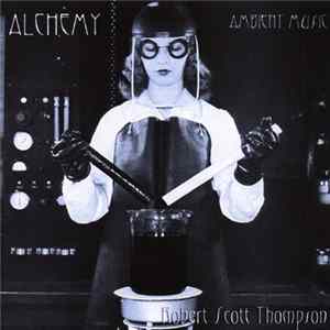 Robert Scott Thompson - Alchemy FLAC album