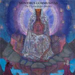 Montibus Communitas - The Pilgrim To The Absolute FLAC album