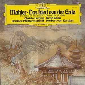 Gustav Mahler – Christa Ludwig, René Kollo, Berliner Philharmoniker, Herbert von Karajan - Das Lied Von Der Erde FLAC album