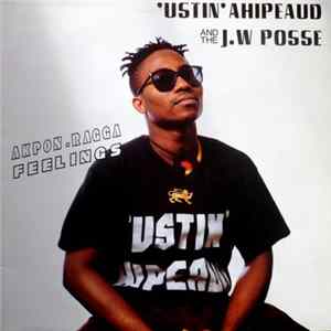Ahipeaud Ustin, J.W Posse - Akpon Ragga Feelings FLAC album