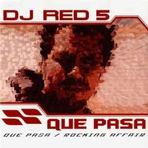 DJ Red 5 - Que Pasa / Rocking Affair FLAC album