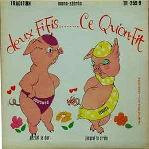 Pierrot Le Dur, Jacquot Le S'rein - Deux Fifis.....Ce Qu'on-fit FLAC album