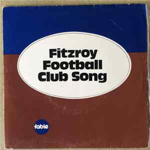The Fable Singers - Fitzroy Football Club Song (La Marseillaise) FLAC album