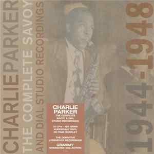 Charlie Parker - The Complete Savoy And Dial Studio Recordings 1944-1948 FLAC album