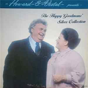 Howard & Vestal Present The Happy Goodmans - Howard & Vestal Present The Happy Goodmans' Silver Collection FLAC album