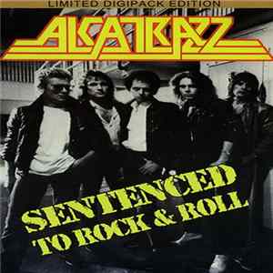 Alcatrazz - Sentenced To Rock & Roll FLAC album