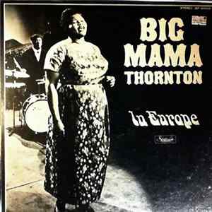 Big Mama Thornton - In Europe FLAC album