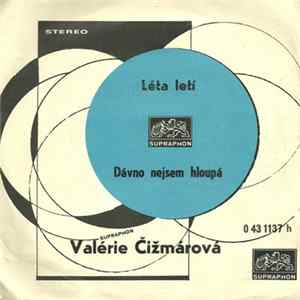 Valérie Čižmárová - Léta Letí / Dávno Nejsem Hloupá FLAC album