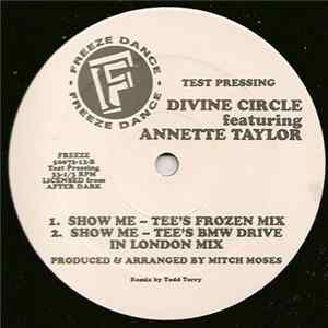 Divine Circle Featuring Annette Taylor - Show Me FLAC album