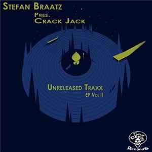 Stefan Braatz, Crack Jack - Unreleased Traxx vol. tow FLAC album