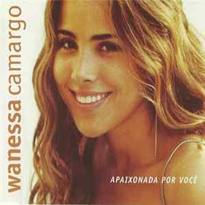 Wanessa Camargo - Apaixonada Por Você FLAC album