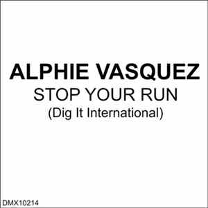Alphie Vasquez - Stop Your Run FLAC album
