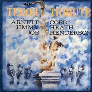 Arnett Cobb, Jimmy Heath, Joe Henderson - Tenor Tribute FLAC album
