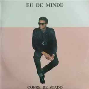 Eu De Minde - Cofre De Stado FLAC album