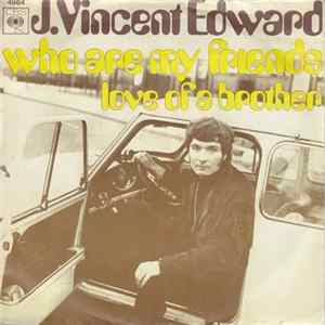 J. Vincent Edward - Who Are My Friends FLAC album