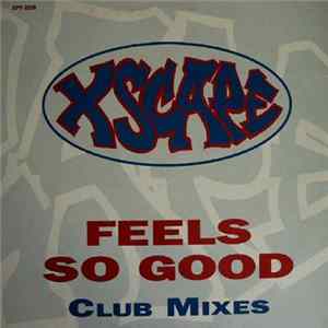 Xscape - Feels So Good (Club Mixes) FLAC album