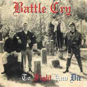 Battle Cry - To Fight And Die FLAC album
