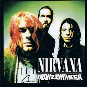 Nirvana - Noizemaker FLAC album