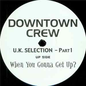 Downtown Crew - U.K. Selection - Part1 FLAC album
