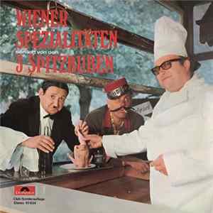 Die 3 Spitzbuben - Wiener Spezialitäten Serviert Von Den 3 Spitzbuben FLAC album