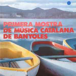 Various - Primera Mostra De Música Catalana De Banyoles FLAC album