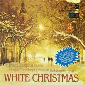 Jozef Zsapka, Slovak Chamber Orchestra, Bohdan Warchal - White Christmas FLAC album