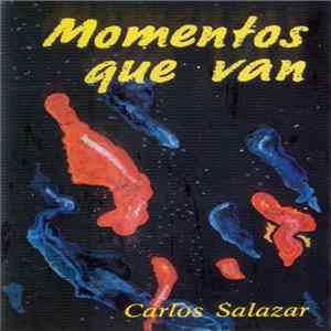 Carlos Salazar - Momentos que van FLAC album