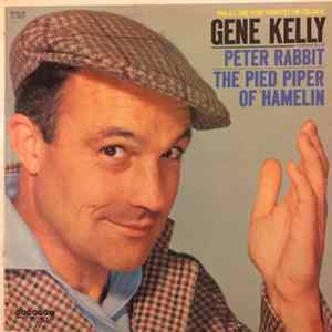 Gene Kelly - Two All-Time Story Favorites For Children: Peter Rabbit & The Pied Piper Of Hamelin FLAC album