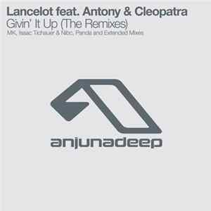 Lancelot feat. Antony & Cleopatra - Givin' It Up (The Remixes) FLAC album