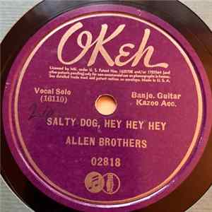 The Allen Brothers - Salty Dog, Hey Hey Hey / Hey Buddy, Won't You Roll Down The Line FLAC album