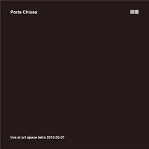 Jyurin 蹂躙 Porta Chiusa - Live At Art Space Tetra 2010.05.07 FLAC album