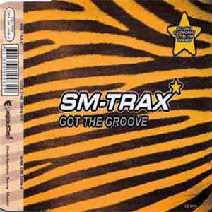 SM-Trax - Got The Groove FLAC album