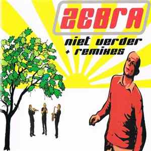 Zebra - Niet Verder + Remixes FLAC album