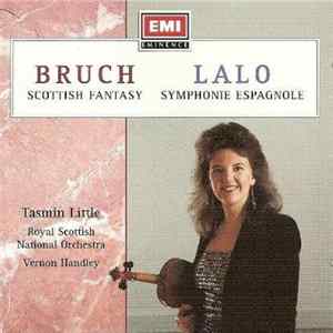 Bruch, Lalo, Tasmin Little, Royal Scottish National Orchestra, Vernon Handley - Scottish Fantasy - Symphonie Espagnole FLAC album